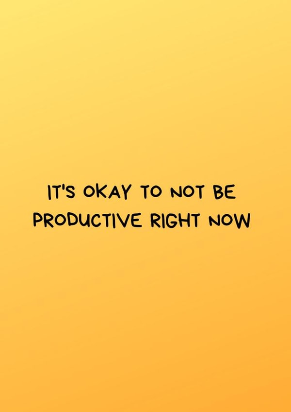 Cute Thinking of You Card for Him/Her –&nbsp;It's Ok To Not Be Productive Right Now created by Nadia Mendoza