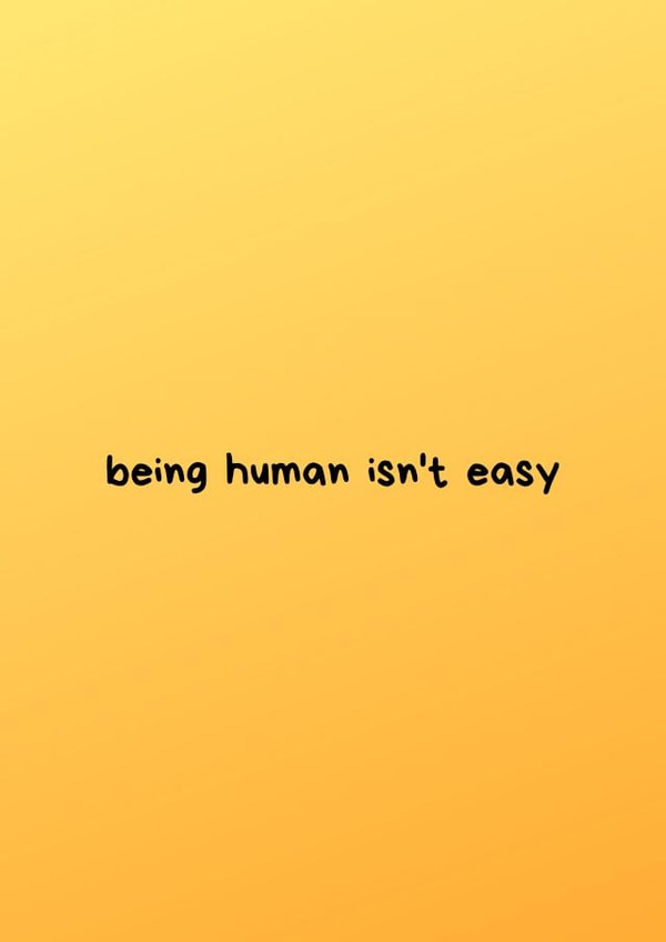 Thinking of You Sympathies Card –&nbsp;Being Human Isn't Easy created by Nadia Mendoza