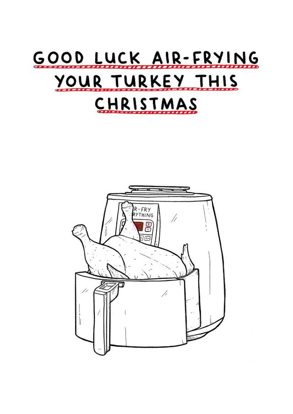 Air Fryer Turkey funny Christmas card created by easeupbabes