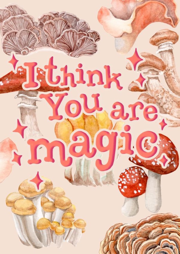 I Think You Are Magic Mushroom Card created by Hannah Seakins