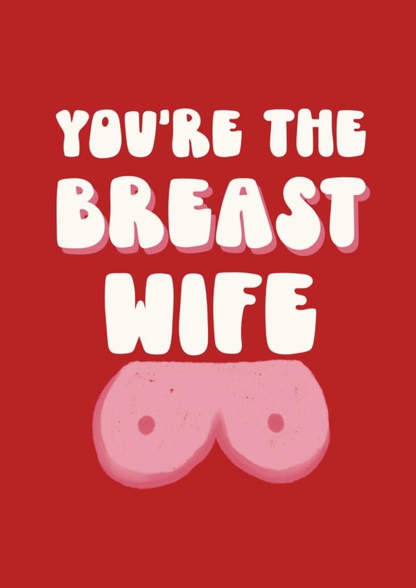 Breast Wife Valentine Card created by Giddy Kipper