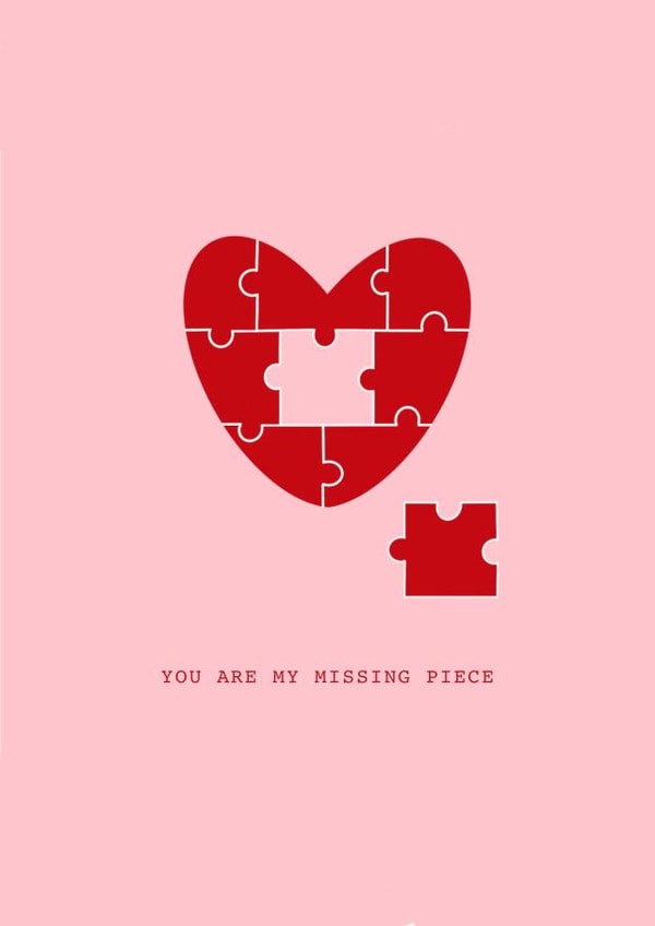 You Are My Missing Piece - Jigsaw Puzzle - Cute Anniversary or Valentine's Card created by Charlotte Dreyer
