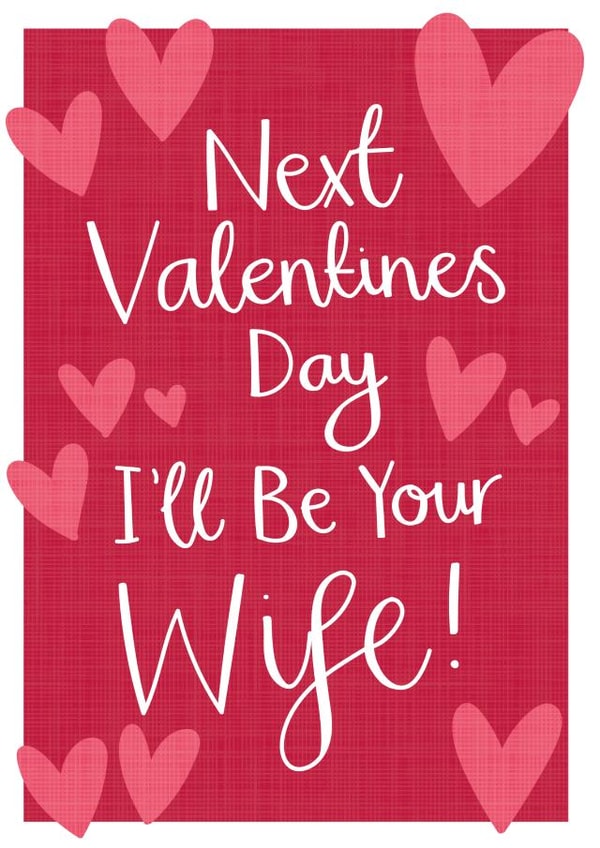 Fiance Valentines Card - Next Valentines Day I'll Be Your Wife! created by Two For Joy Illustration