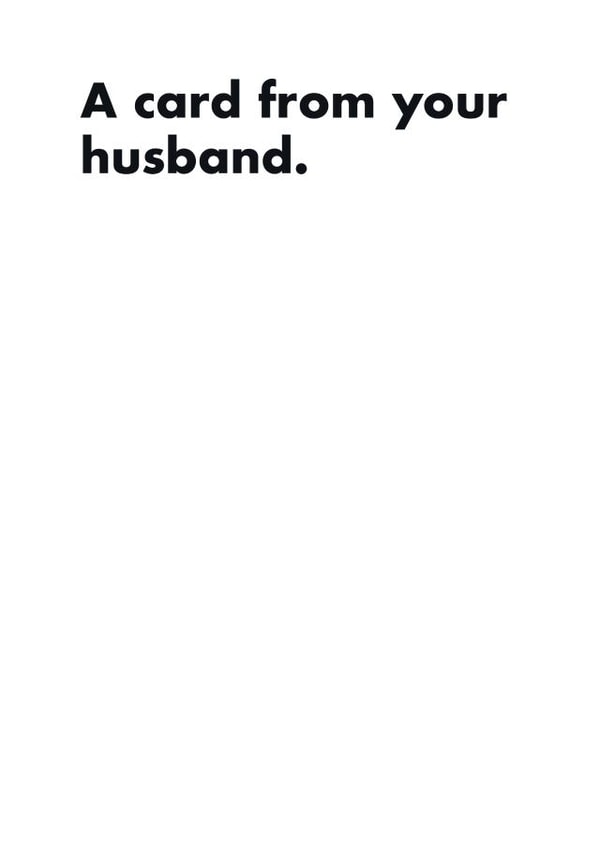 A very basic card from your husband. created by OBJECTABLES