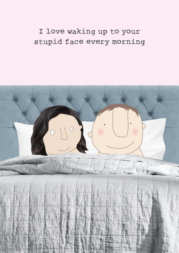 Funny Valentine's card - Stupid Face created by Rosie Made A Thing