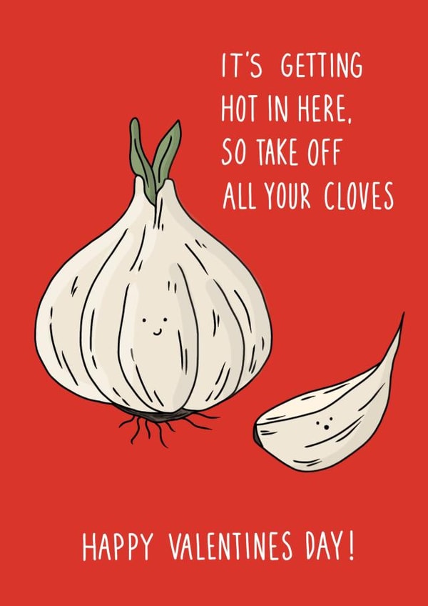 Funny Valentine's Day Card - Getting Hot In Here - Garlic Cloves - Punny created by Pen and Puns 