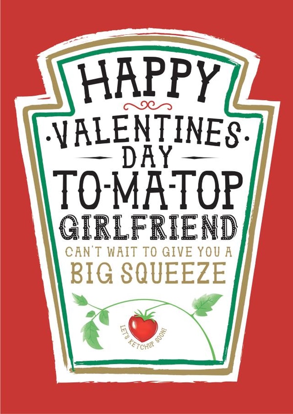 Funny Girlfriend Valentines Card - Heinz Tomato Ketchup Sauce created by la la la Designs