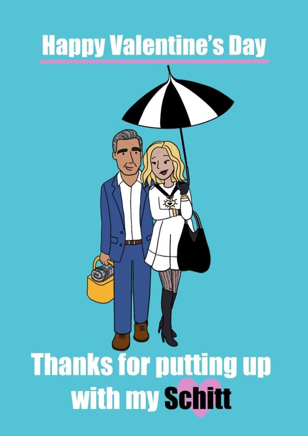 Funny Valentine's card - Schitt's Creek - Thanks for putting up with my Schitt created by Karentoons
