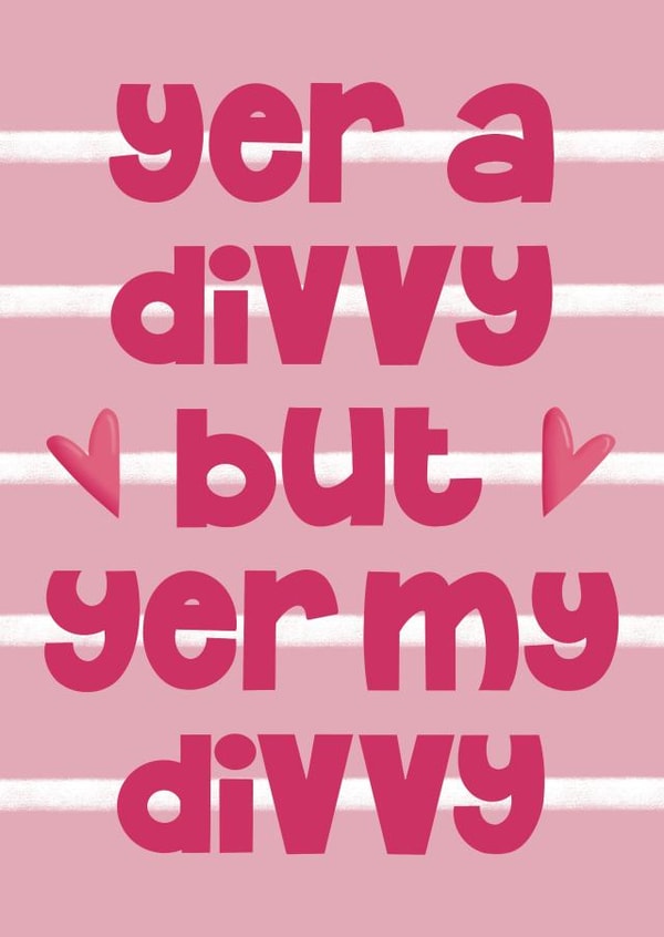 Funny Scouse Valentine Card - Liverpool Divvy Anniversary Card created by Presents Felt