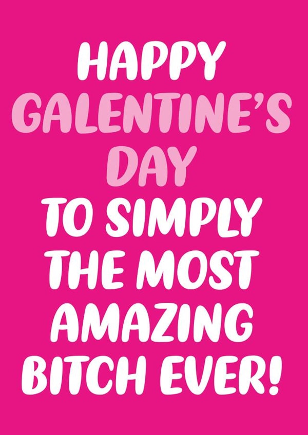 Funny Galentines Day card for best friend created by Dean Morris Cards