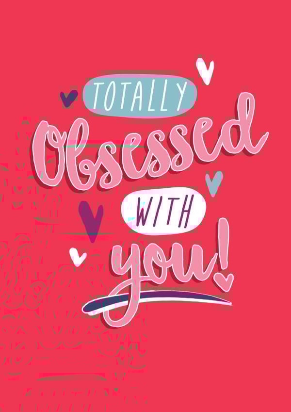 Cute Valentine's card - Totally Obsessed with You created by Quitting Hollywood