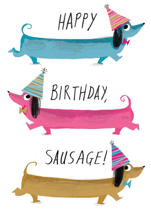 Cute birthday card - Sausage dog - Wiener dog - dachsund created by Paula Bowles