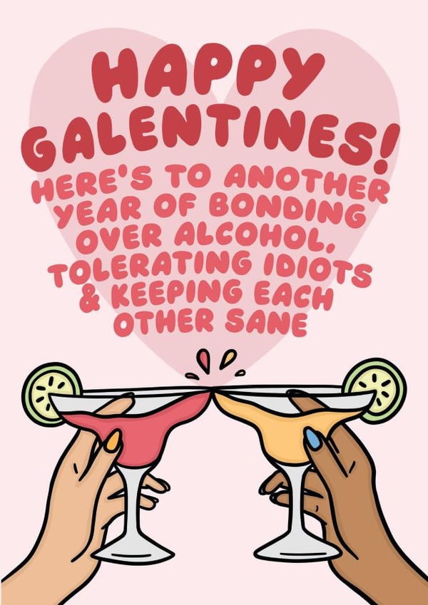 Happy Galentines Day Card For Friend - Bonding Over Alcohol & Tolerating Idiots created by Studio Doodles