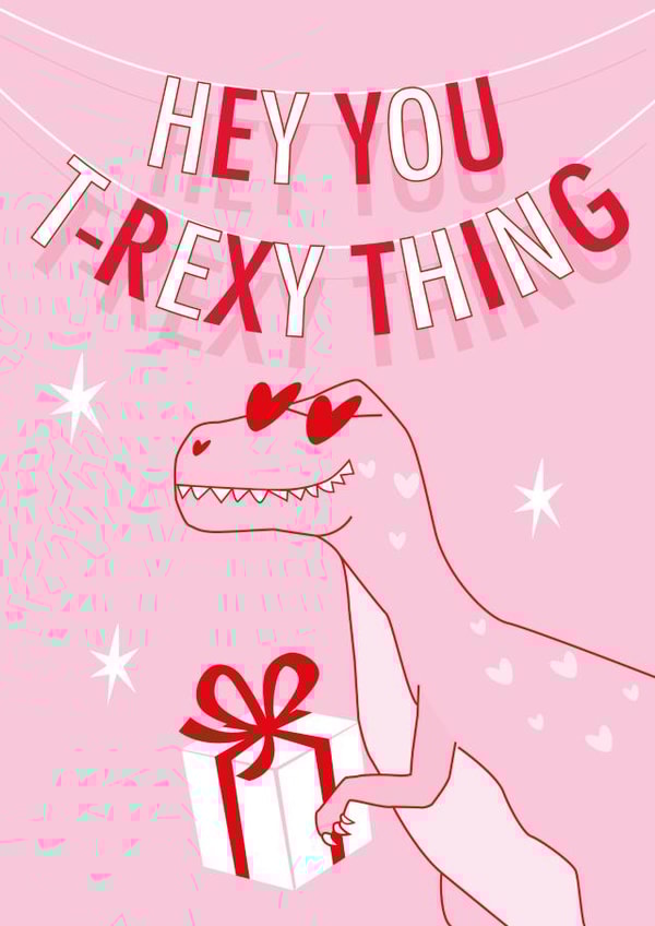 Funny and Cute Anniversary  Card - Hey You T-Rexy Thing - for your Girlfriend created by Kitty Strand