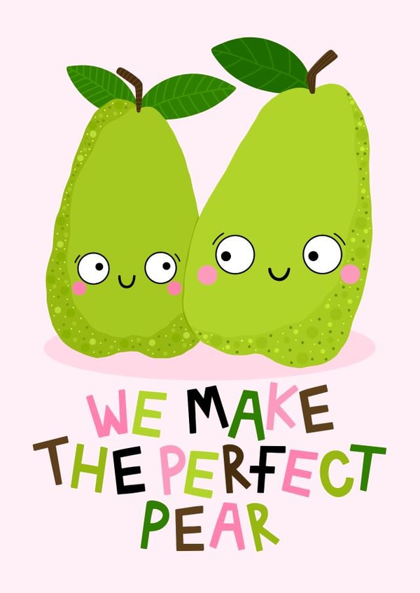 The Perfect Pear - Valentine's Day - Anniversary - Romantic Fruit Pun For Wife created by Ludicrous Prints
