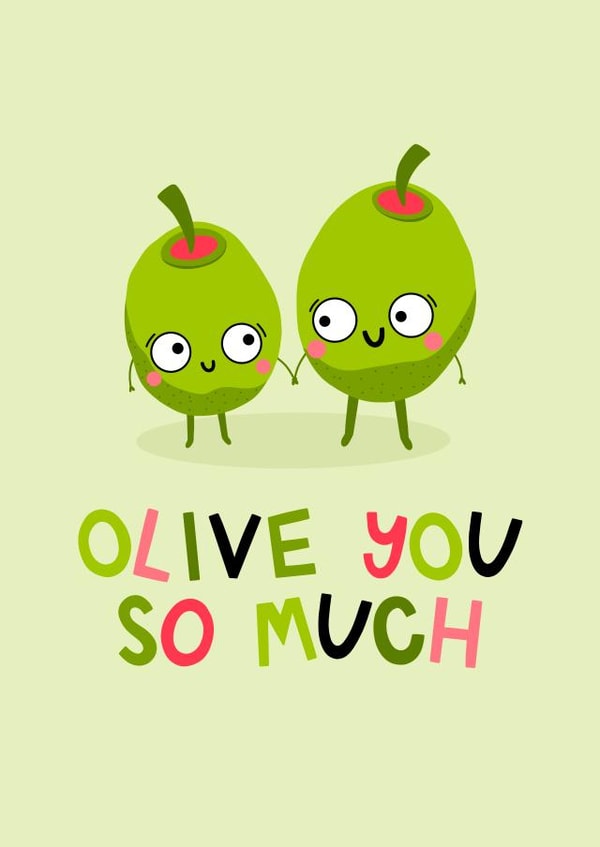 Olive You So Much - Valentine's Card - For Partner or Child - Love You So Much created by Ludicrous Prints