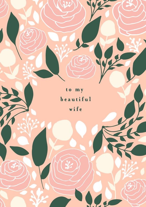 Pretty Anniversary/Valentine's Day Card - Floral - Beautiful Wife created by Lea Velasquez