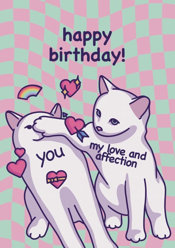 Cute Funny Meme Cat - Happy Birthday! - For Girlfriend, Boyfriend, Husband, Wife created by Mona Mauve