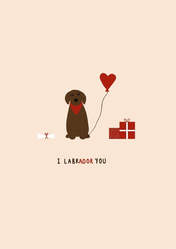Cute Anniversary/Valentine’s Card for your loved one - I Labrador You created by Casey's Designs