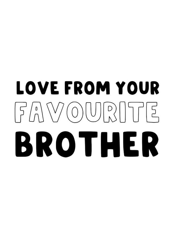 Brother Birthday Card - Favourite Brother - Sister Birthday - Sibling Birthday created by The Blunt Badger