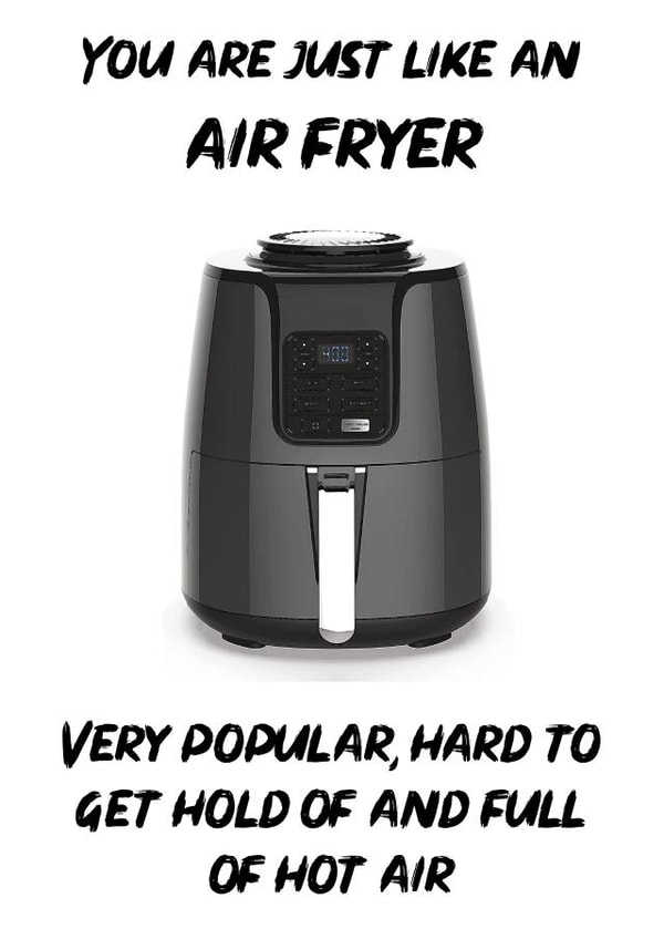 Funny air fryer card for friend or family member - Full of Hot Air created by @MisterDave