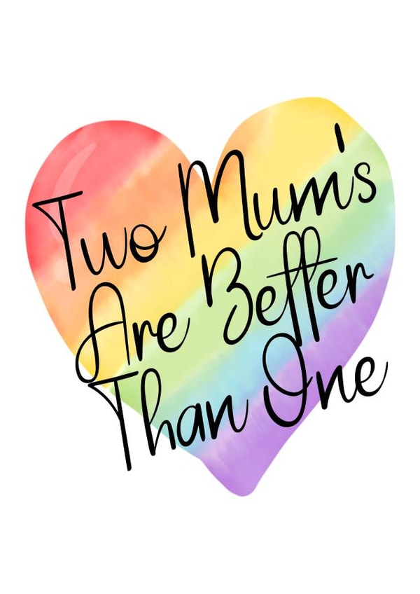 Cute Mother's Day Card - LGBTQ+ - Two Mum's created by Eleanor Jones