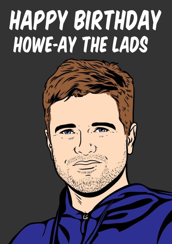 Funny Birthday Card - Eddie Howe - Football - Newcastle Untied created by Graham Sanders