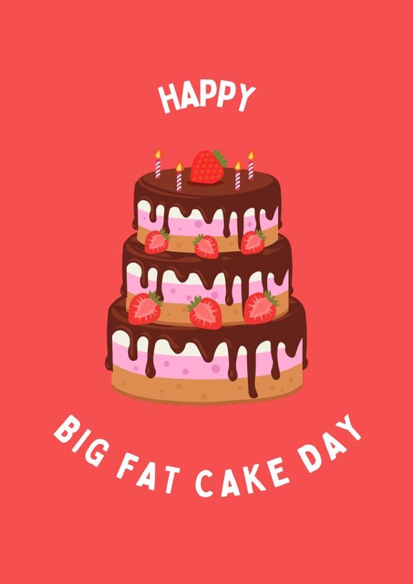 Happy Birthday - Big Fat Cake Day created by Sam & Luna