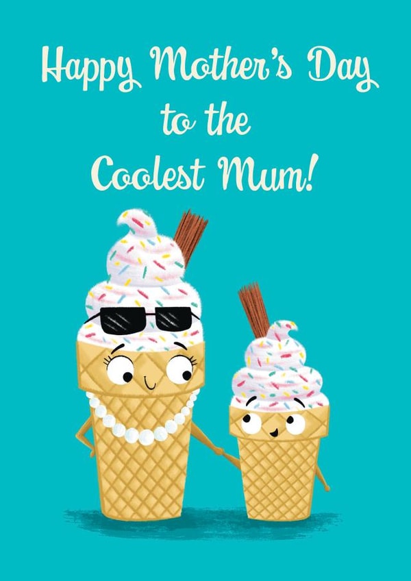 Cute Mother's Day Card - Ice Cream - The Coolest Mum created by Hannah Jayne Lewin