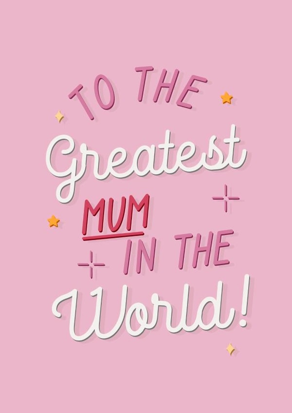 Cute Mother's Day Card - Greatest Mum in the World created by The Girl Next Draw Cards