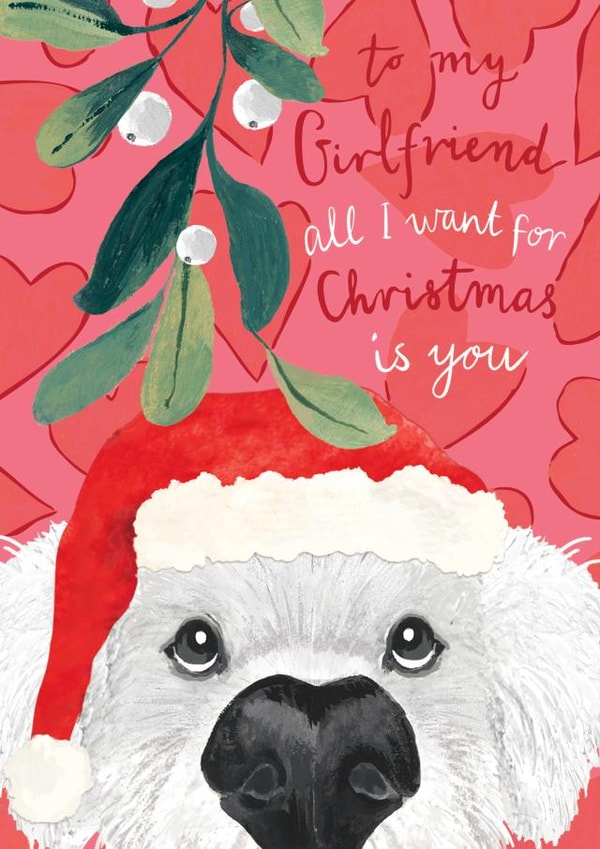 Cute Christmas card for Girlfriend - Dog Mistletoe - All I Want For Christmas created by Louise Tiler