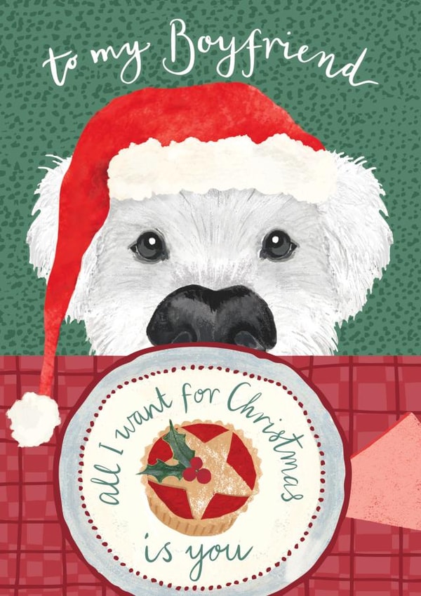 Cute Christmas card for Boyfriend - Dog and Mince Pie - All I Want For Christmas created by Louise Tiler