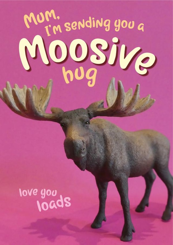 A funny and loving card for Mum on Mother's day or Birthday or just ...