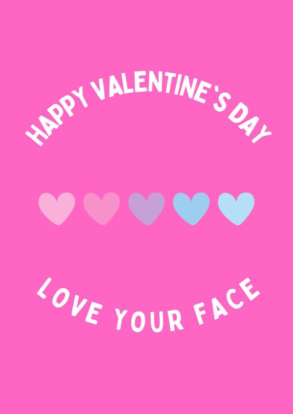 Cute Valentine's Day Car For Significant Other - Love Your Face with Hearts created by Sam & Luna