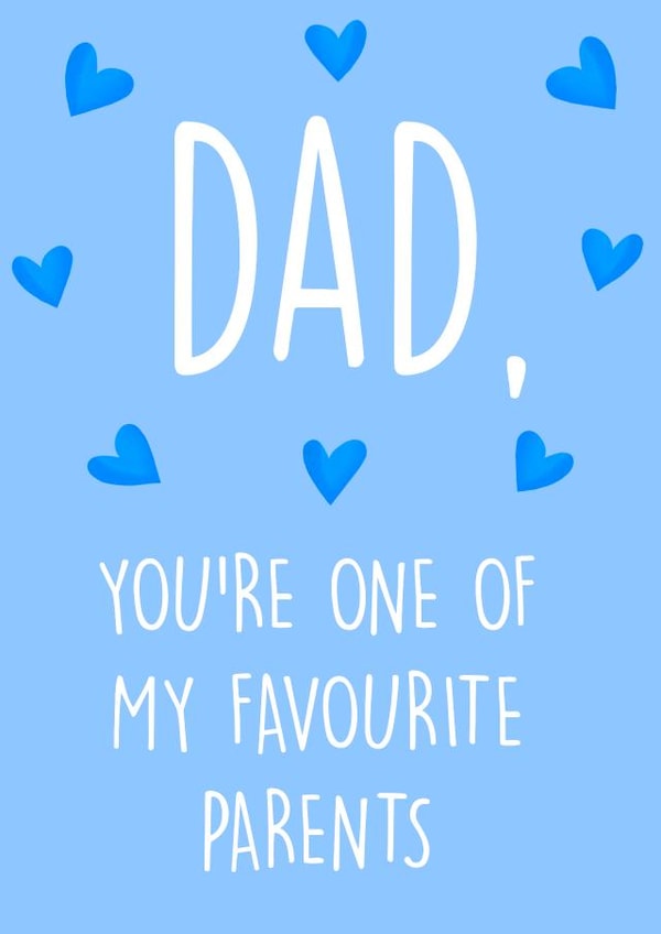 Funny father's day card - Dad, you're one of my favourite parents created by Poppy & Mabel