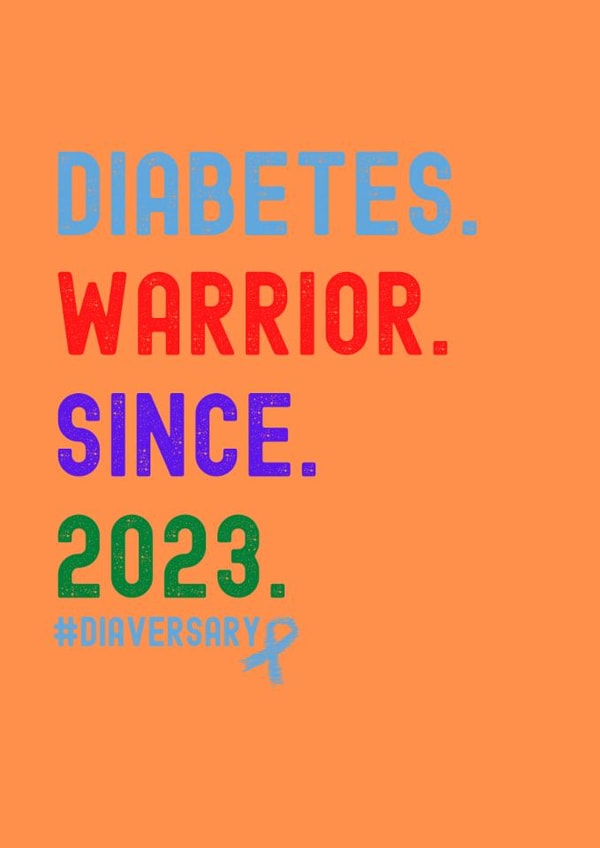 Diabetes Warrior Since 2023 - Diaversary - Diabetes Awareness Design created by Knifty-Designs