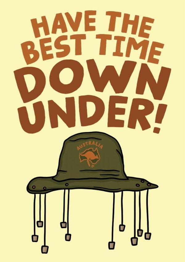Have The Best Time Down Under - Moving To Australia Card For Backpacker created by Studio Doodles