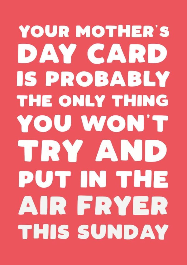 Funny Mother's Day Card - Air Fryer created by Pickled Prints
