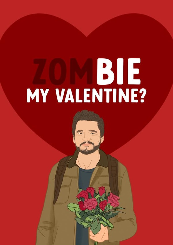 Funny Last of Us Valentine's Card - Zombie My Valentine Card created by The Cake Thief