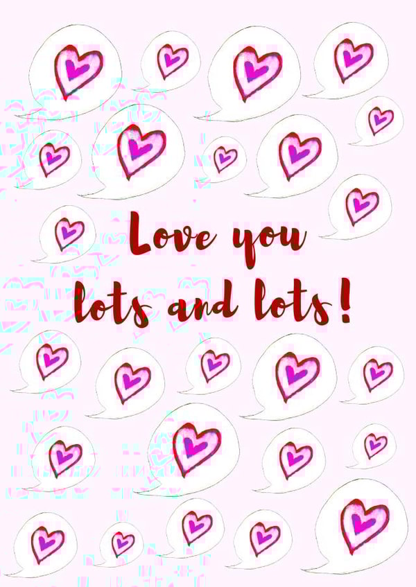 Cute Valentines card expressing lots and lots of love created by AJL Designs