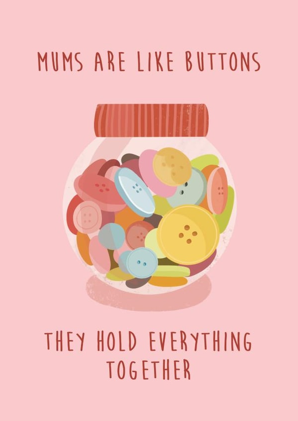 Cute Mother's Day Card - Buttons - Hold Everything Together created by Vallely Studios