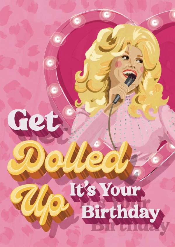 Fun Birthday Card - Dolly Parton - Get Dolled Up created by Bethany Coe