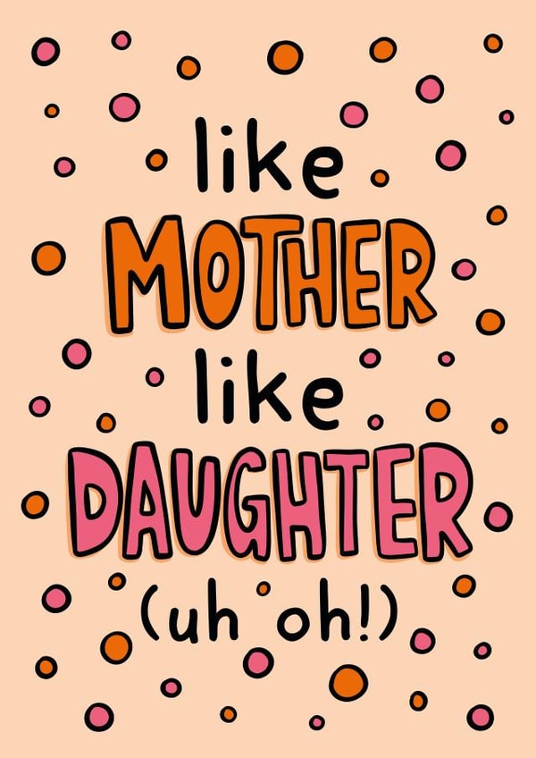 Like Mother Like Daughter Card | Funny Mothers Day Card created by TeePee Creations
