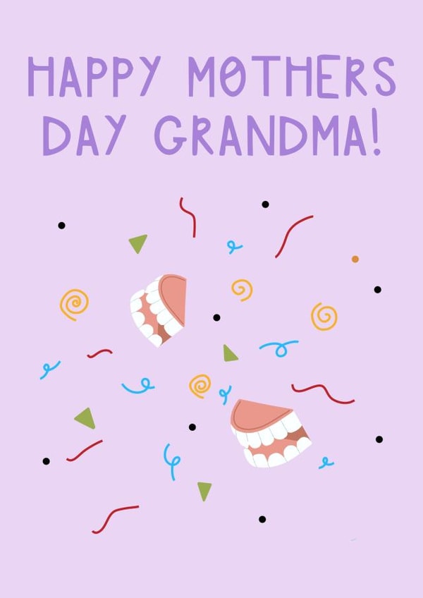 Funny Mother’s Day card - Grandma - Teeth - Dentures created by Jonny  Vinyl