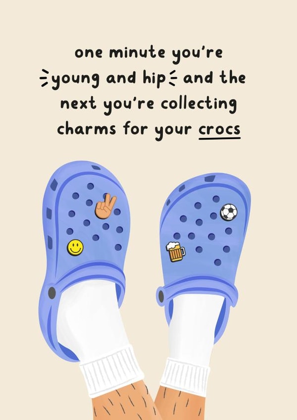 You're Collecting Charms For Your Crocs - Funny Birthday card For Him created by Studio Mads