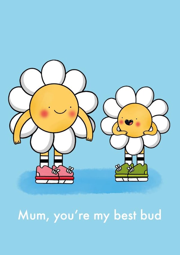 Cute Mother's Day Card - You're My Best Bud created by Emelia Brooks