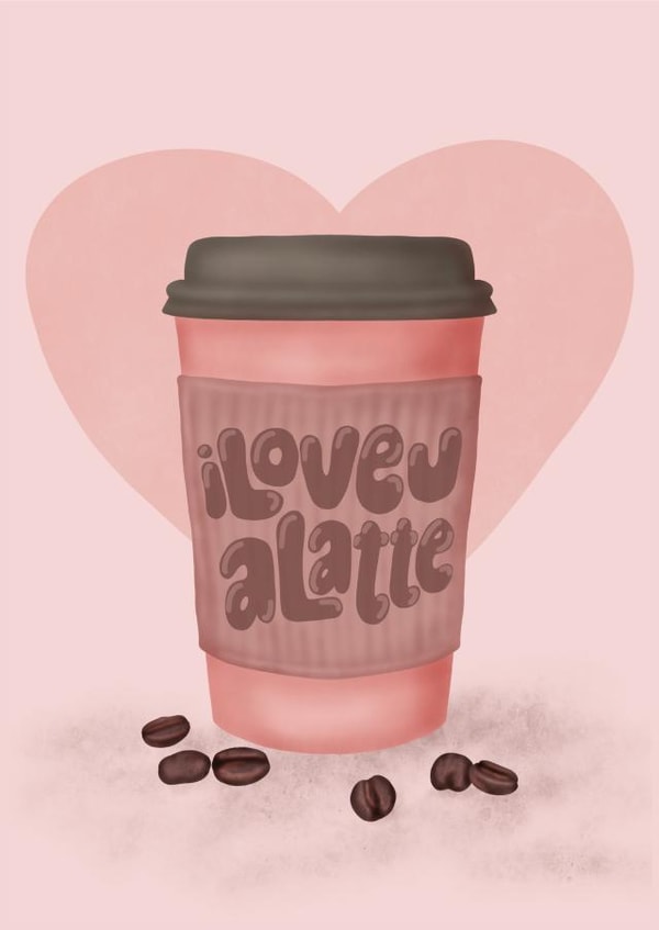 Funny Card for your loved one - I Love you a Latte created by Aminah Eleonora