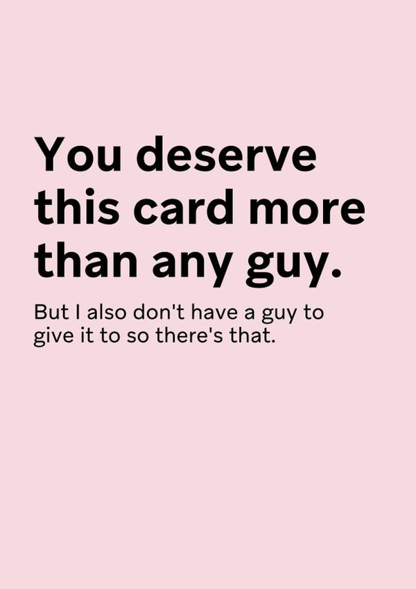 Funny Valentine's Card for Friends - You deserve this card more than any guy created by Thursday