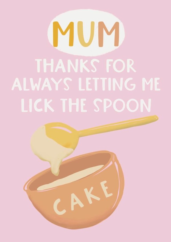 Cute Mother’s Day Card - lick the spoon created by Giddy Kipper