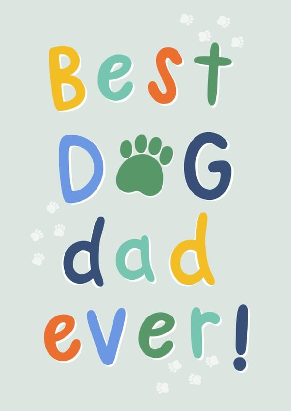 best dog dad ever - cute fathers day - from the dogs created by Jess Moorhouse